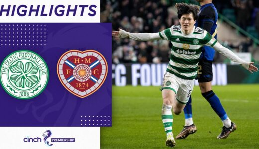 Celtic 3-1 Hearts | Kyogo Furuhashi Scores and Assists in Home Victory | cinch Premiership